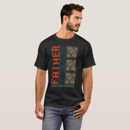Father Of The Bride Wedding Barcode Scan For Payme Tシャツ (正面フル)