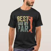 Father s Day Best Dad By Par Golfer Daddy  Golf Tシャツ (正面)