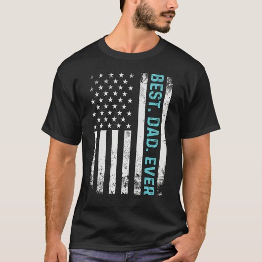 Father s Day Best Dad Ever  With USA American Flag Tシャツ (正面)