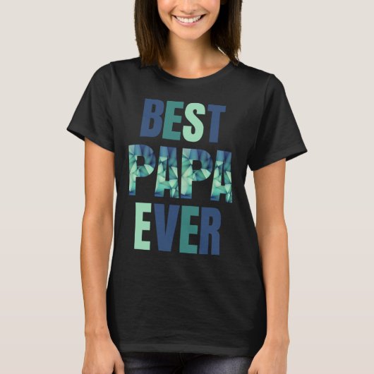 Father s Day Best Papa Ever Tシャツ (正面)