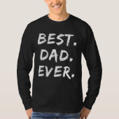 Father s Day Dad   Best Dad Ever Tシャツ (正面)