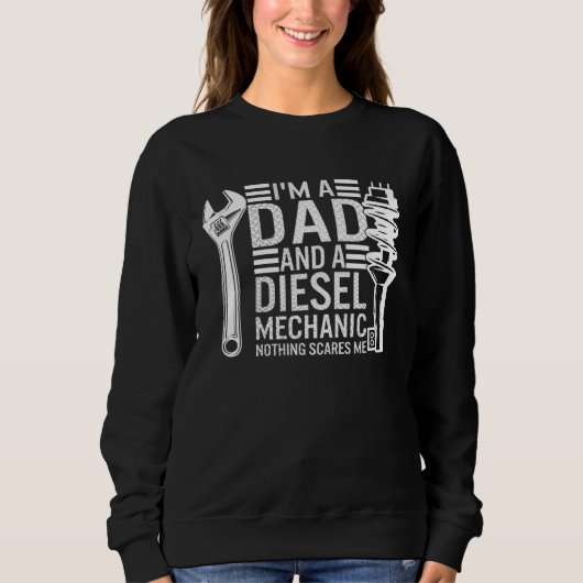 Father s Day I m Dad And Diesel Mechanic Car Mecha スウェットシャツ (正面)