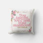 Father’s Day Throw Pillow | You Taught Love & True クッション (正面)