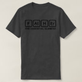 Father The Essential Element Dad Father Science Ch Tシャツ (デザイン正面)