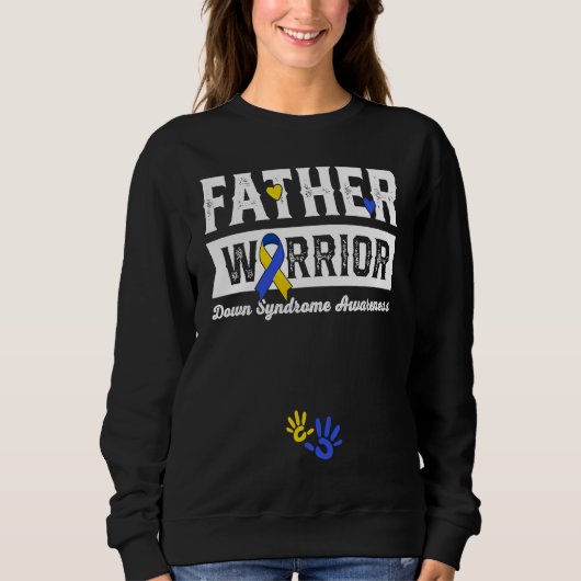 Father Warrior Down Syndrome Awareness Family  1 スウェットシャツ (正面)