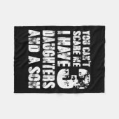 Father You Cant E Me I Have 3 Daughters And A Son  フリースブランケット (正面(横))