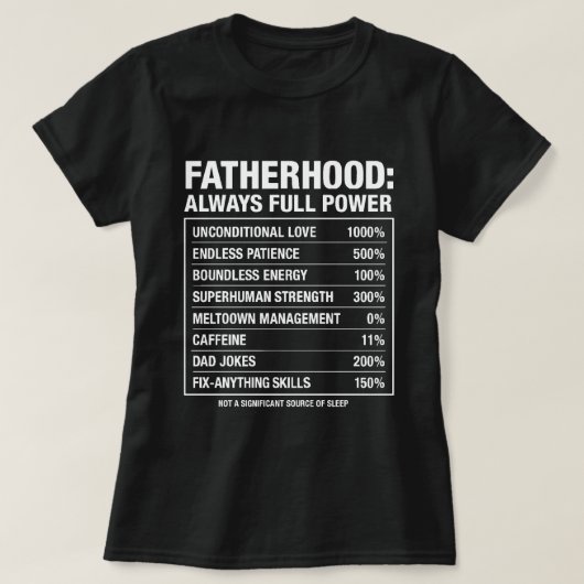 Fatherhood: Always Full Power | Emotional Dad Life Tシャツ (デザイン正面)