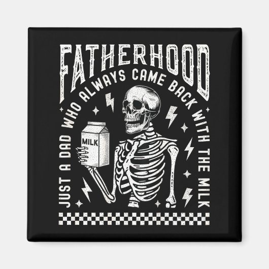 Fatherhood Just A Dad Who Came Back With The Milk  マグネット (正面)