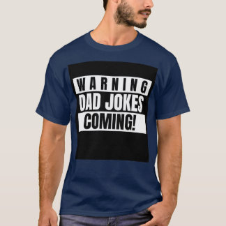 Fathers Day 2021 Warning Dad Jokes Coming Tシャツ