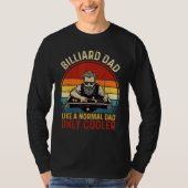 Father's Day Billiard Dad Like A Normal Dad Only C Tシャツ (正面)