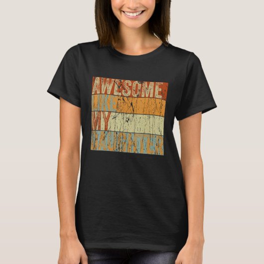 Fathers Day Dad Awesome Like My Daughter   Men Tシャツ (正面)