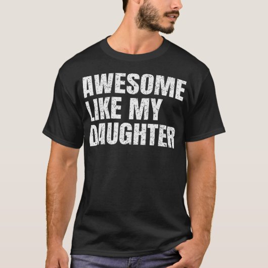 Fathers Day Dad Daddy Gifts From Family  Daughter  Tシャツ (正面)