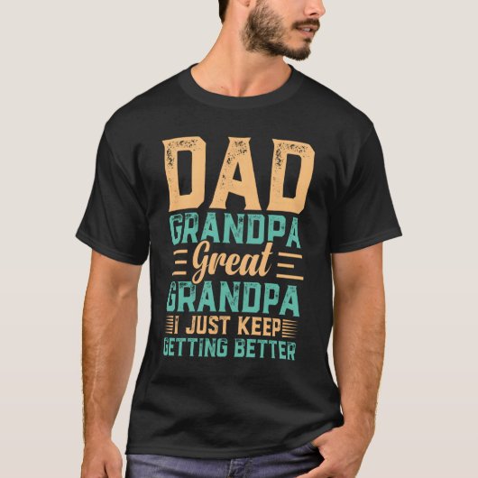 Fathers Day Dad Grandpa Great Grandpa Tシャツ (正面)