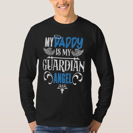 Father's Day Dad Memorial My Daddy Is My Guardian  Tシャツ (正面)