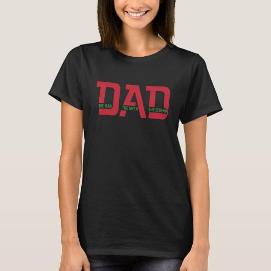 Father's Day Dad The Man The Myth The Legend Dad   Tシャツ (正面)
