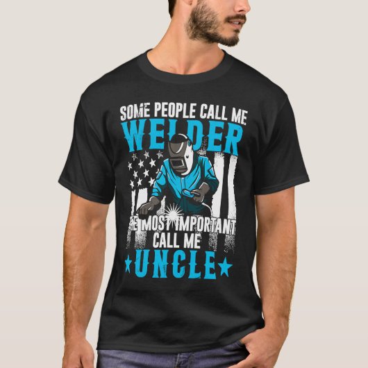 Fathers Day Daddy Men Welding Uncle Welder Uncle Tシャツ (正面)