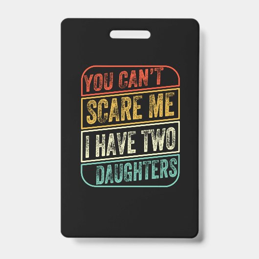 Father's Day I Have Two Daughters バッジ (正面)