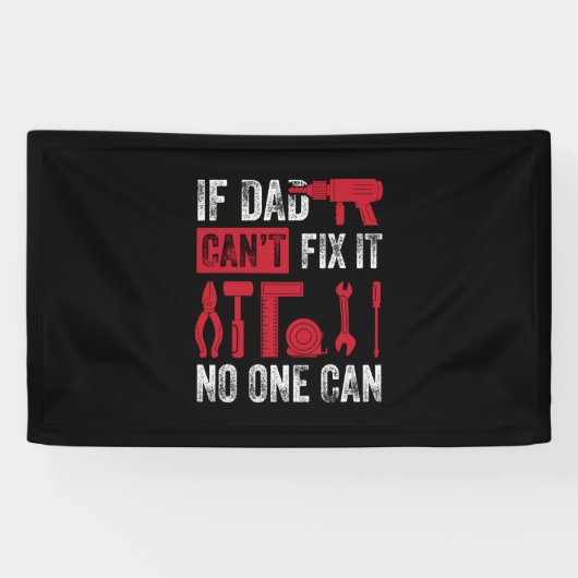 Father's Day If Dad Can Not Fix 横断幕 (横)