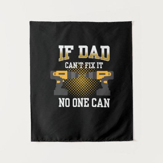 Father's Day If My Dad Can Not Fix タペストリー (正面)