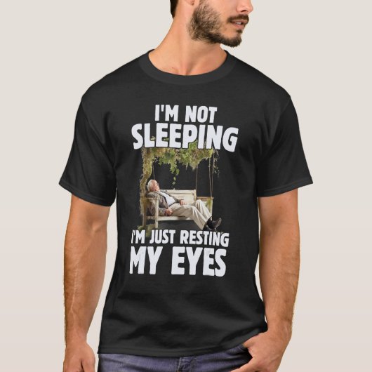 Father's Day I'm Not Sleeping I'm Just Resting My  Tシャツ (正面)