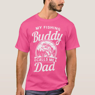 Fathers Day My Fishing Buddies Call Me Dad Men Wif Tシャツ