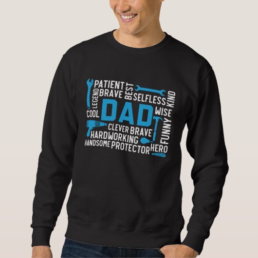 Fathers Day Papa Best Dad Ever Fatherhood Daddy  6 スウェットシャツ (正面)