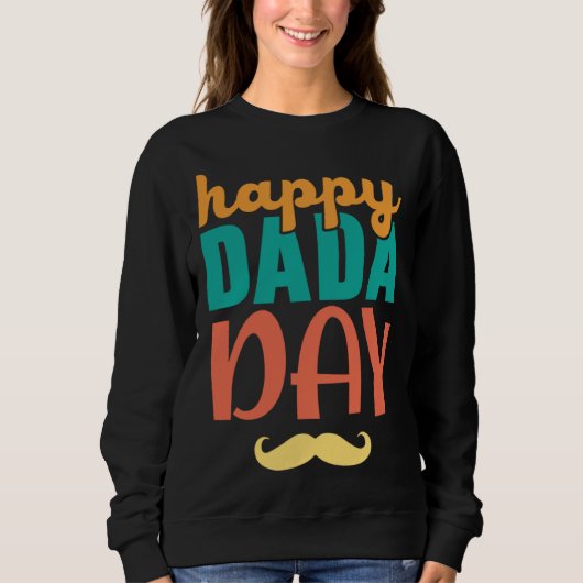 Fathers Day Papa Best Dad Ever Fatherhood Daddy  6 スウェットシャツ (正面)