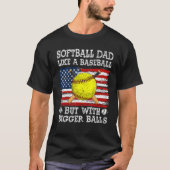 Fathers Day Softball Dad Like A Baseball Dad US Fl Tシャツ (正面)