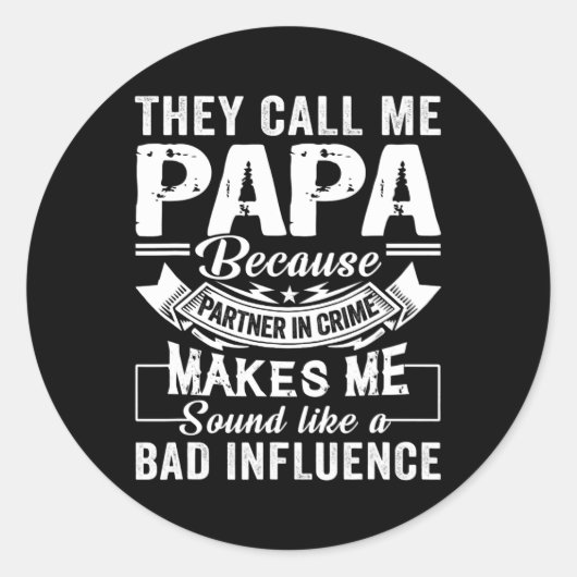 Fathers Day They Call Me Papa Because Partner In ラウンドシール (正面)