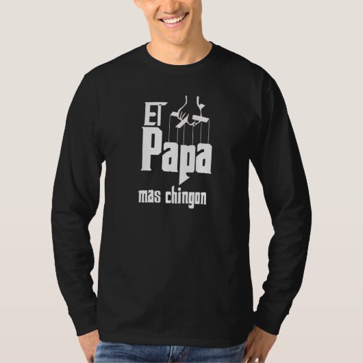 Fathers El Papa Mas Chingon Estilo EL Padrino Tシャツ (正面)