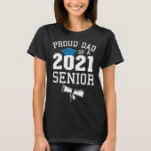 Fathers Graduation Proud Dad Of A 2021 Senior Tシャツ (正面)