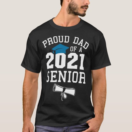 Fathers Graduation  Proud Dad Of A 2021 Senior Tシャツ (正面)