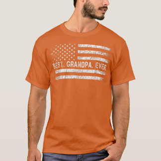 Father's Say Best Grandpa Ever With US American Fl Tシャツ