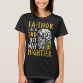 Fathor  Like A Dad Just Way Mightier Father s Day  Tシャツ (正面)