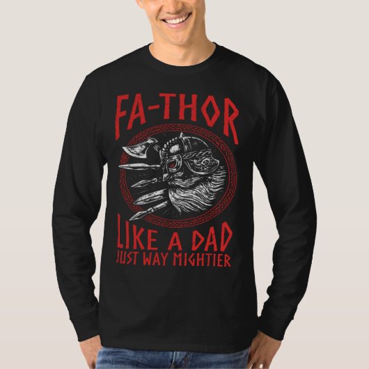 Fathor  Like A Dad Just Way Mightier Father s Day  Tシャツ (正面)
