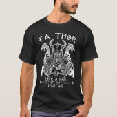 Fathor  Like A Dad Just Way Mightier Father's Day  Tシャツ (正面)