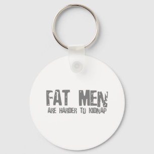 Fatmenはより誘拐しにくいです キーホルダー