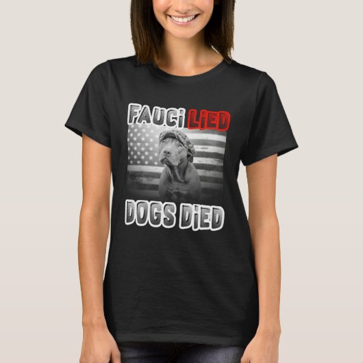 Fauci Lied Dogs Died Tシャツ (正面)