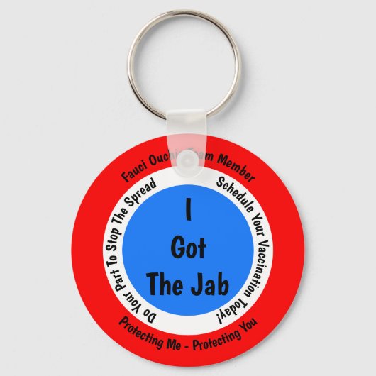 Fauci Ouchie Vaccination I 得 The Jab キーホルダー (正面)