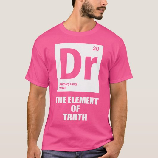 Fauci Periodic Table T-shirt Dr. Fauci The Element Tシャツ (正面)
