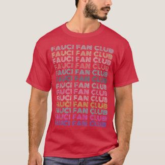 Fauci Team Fauci I-Love-Fauci Pro-Science Fan Club Tシャツ