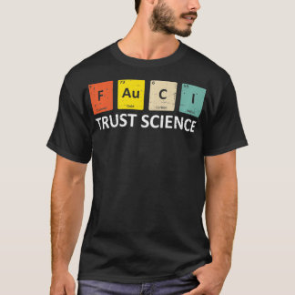 Fauci Trust Science Periodic Table  Team Doctor An Tシャツ