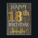 Faux Wood, Faux Gold 18th Birthday   Custom Name ポストカード<br><div class="desc">This simple, personalized birthday postcard design features the message "HAPPY 18th BIRTHDAY", with the "18th" having a faux gold-like appearance. The front also features a custom name, and a faux wood look background. The back features a personalized birthday message, along with the customizable address of the birthday postcard recipient. It...</div>
