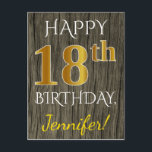 Faux Wood, Faux Gold 18th Birthday   Custom Name ポストカード<br><div class="desc">This simple, personalized birthday postcard design features the message "HAPPY 18th BIRTHDAY", with the "18th" having a faux gold-like appearance. The front also features a custom name, and a faux wood look background. The back features a personalized birthday message, along with the customizable address of the birthday postcard recipient. It...</div>