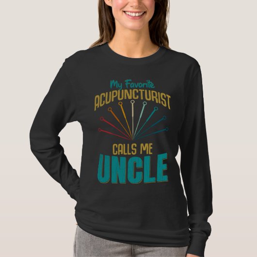 Favorite Acupuncturist Calls Me Uncle Graphic Tシャツ (正面)