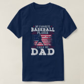 Favorite Baseball Player Calls Me Dad Patriotic Fa Tシャツ (デザイン正面)