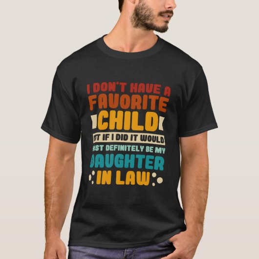 Favorite Child Daughter-In-Law Family Tシャツ (正面)