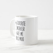 Favorite Coworker Funny Workplace Saying コーヒーマグカップ (正面左)