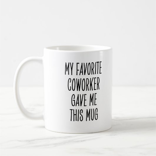 Favorite Coworker Funny Workplace Saying コーヒーマグカップ (左)