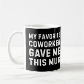 Favorite Coworker Mug - Funny Coworker Gift Mug コーヒーマグカップ (左)
